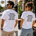 Remember If We Get Caught You're Deaf and I Don't Speak English T-Shirt by Laugh Ink