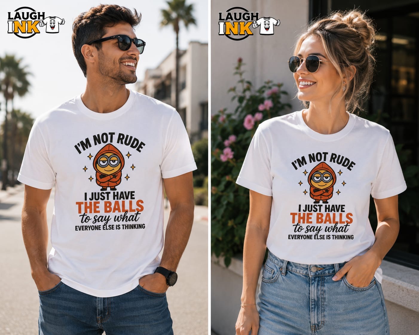 I'm Not Rude I Just Have the Balls to Say What Everyone Else Is Thinking T-Shirt by Laugh Ink