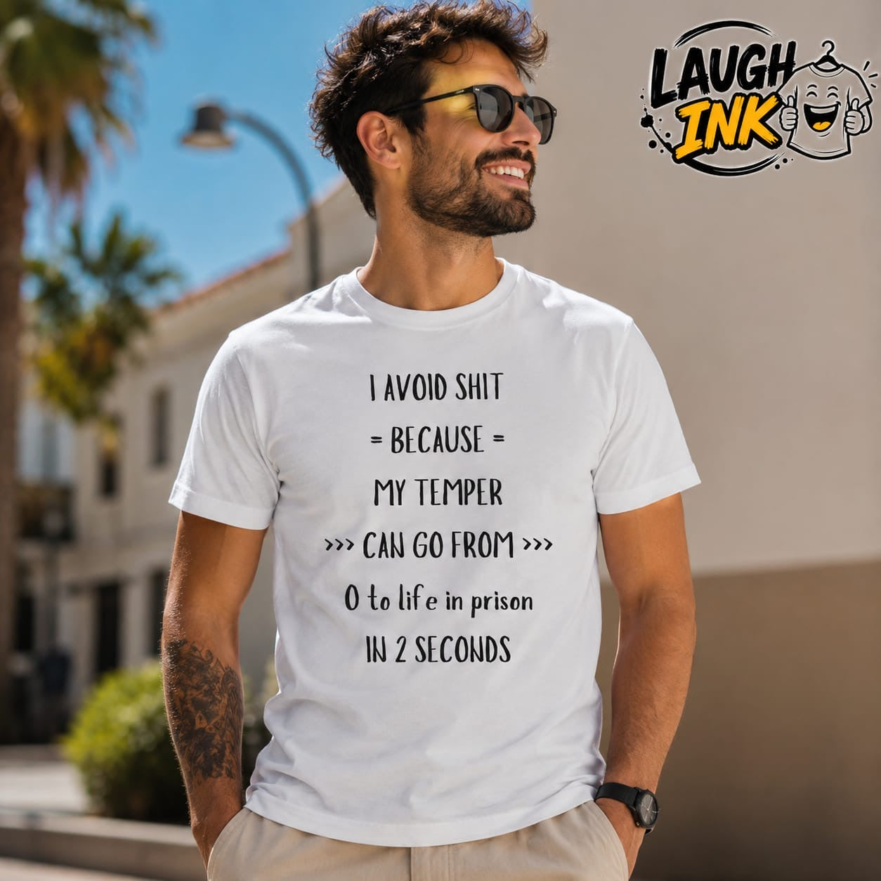 I Avoid Shit Because My Temper Can Go From 0 to Life in Prison in 2 Seconds T-Shirt by Laugh Ink