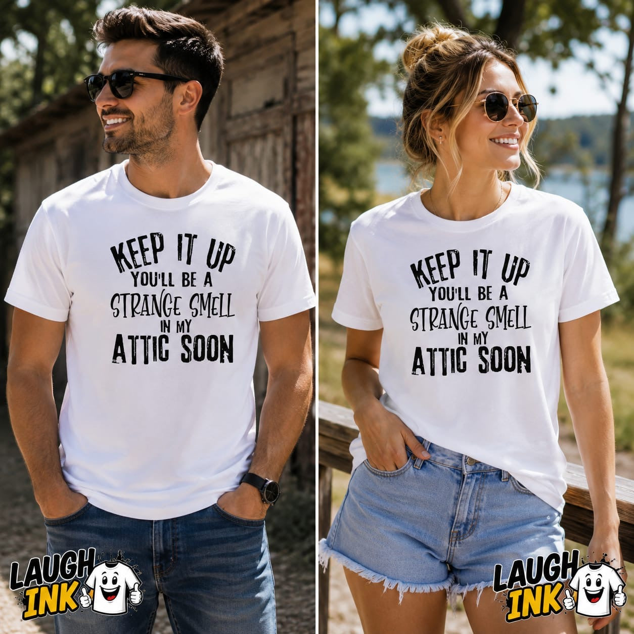 Keep It Up You'll Be a Strange Smell in My Attic Soon T-Shirt by Laugh Ink