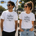 I'm Expensive All the Time, Stop Asking When I'm Free T-Shirt by Laugh Ink