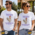 Thanks for Being Friends with Me, Questionable Life Choice but I Appreciate It T-Shirt by Laugh Ink