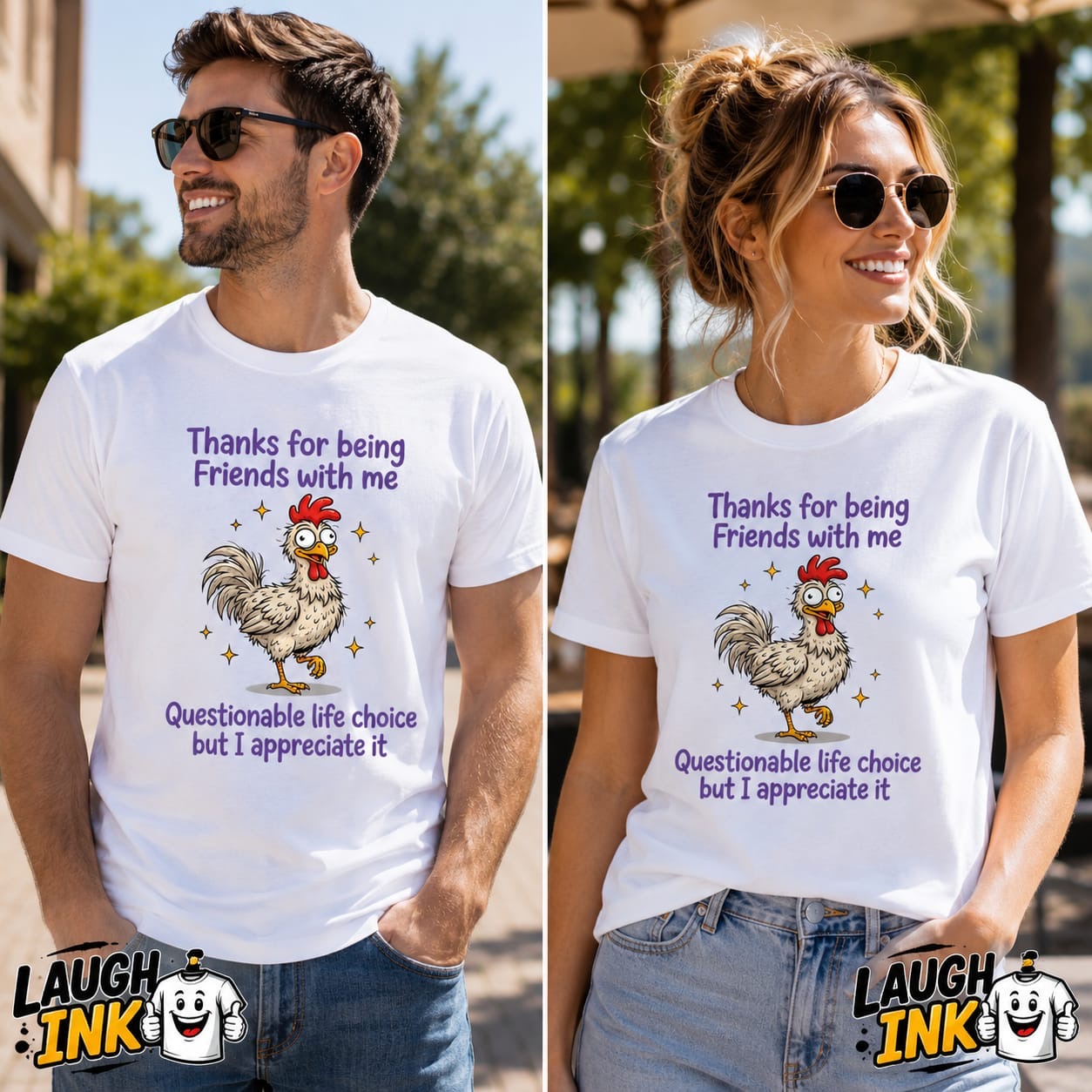Thanks for Being Friends with Me, Questionable Life Choice but I Appreciate It T-Shirt by Laugh Ink