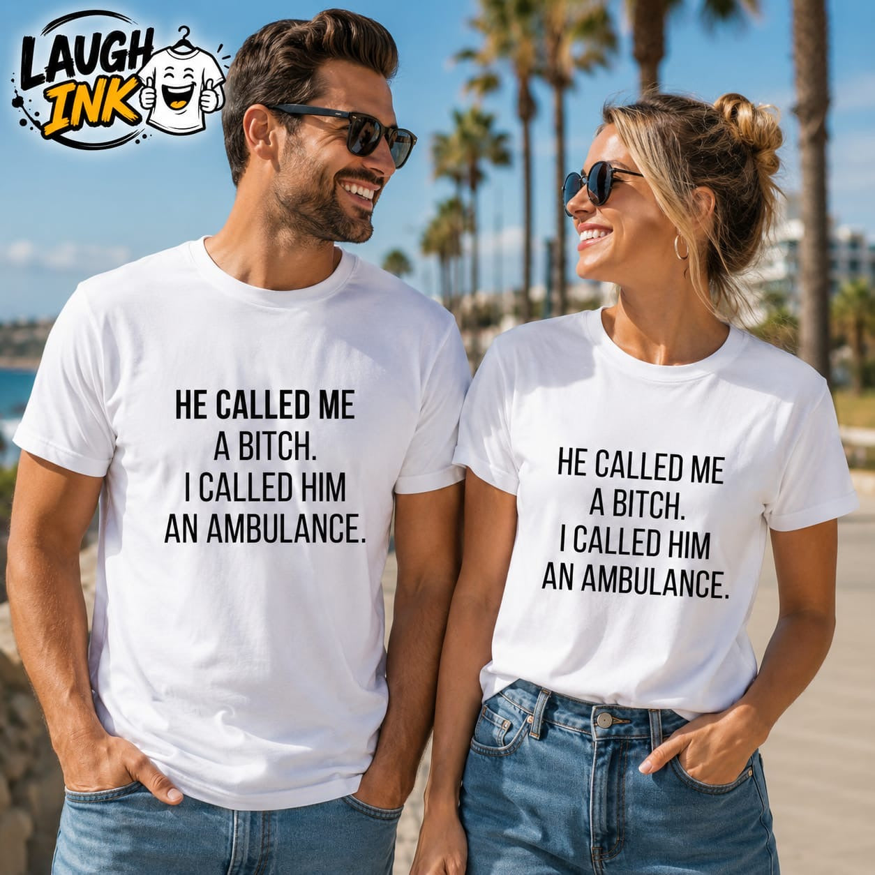 He Called Me a Bitch I Called Him an Ambulance T-Shirt