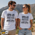 Men Lie So Much I'm Starting to Believe Adam Bit the Apple and Blamed It on Eve T-Shirt