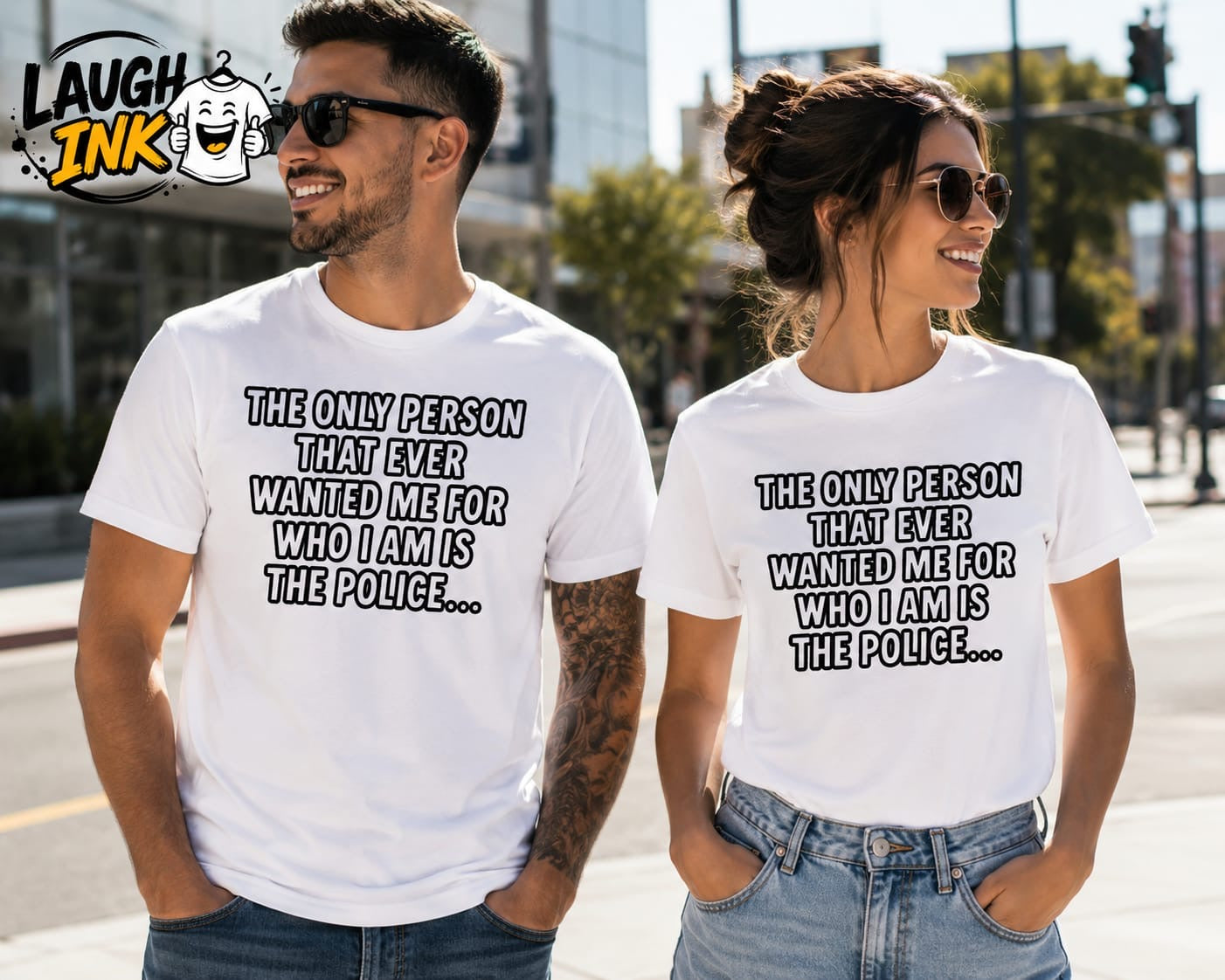 The Only Person That Ever Wanted Me for Who I Am Is the Police T-Shirt