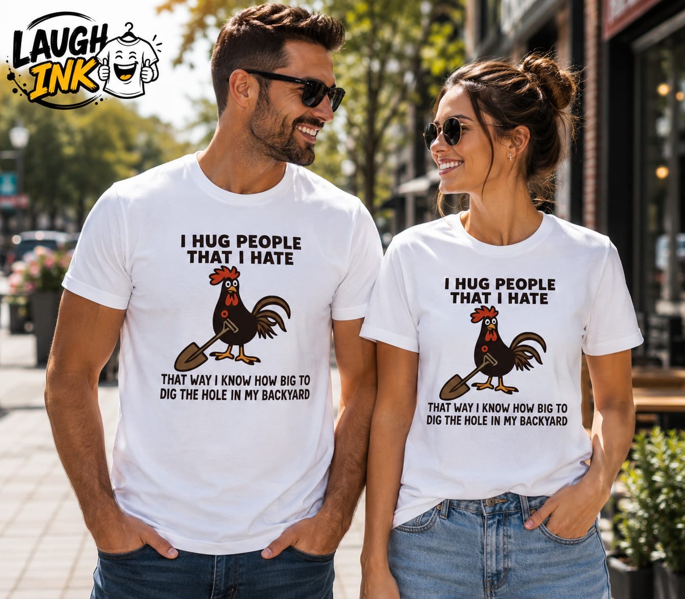I Hug People That I Hate So I Know How Big to Dig the Hole T-Shirt