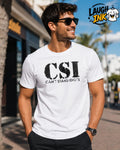 CSI Can't Stand Idiots T-Shirt