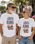 I'm So Tired of Babysitting My Mom's Grandkids Right Now T-Shirt