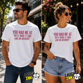 You Had Me at “We'll Make It Look Like an Accident” T-Shirt