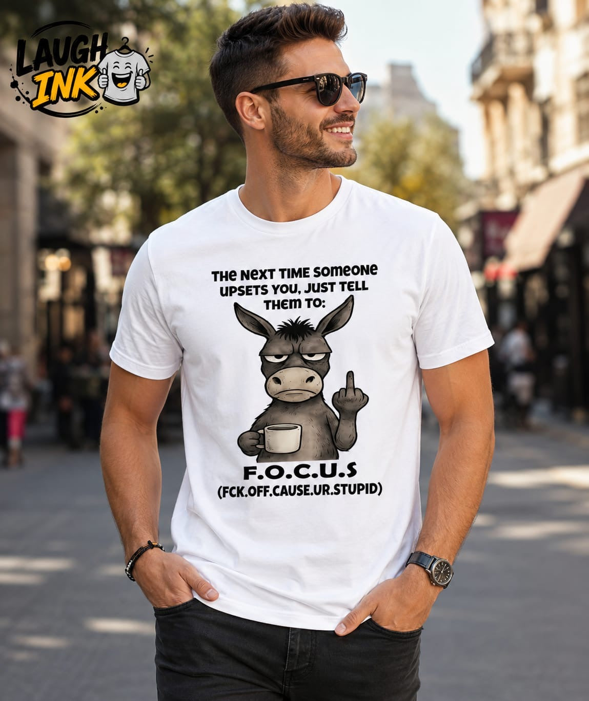 The Next Time Someone Upsets You, Just Tell Them to F.O.C.U.S. T-Shirt